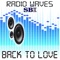 Back to Love - Radio Waves lyrics