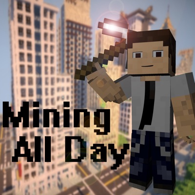 Mining All Day - Single