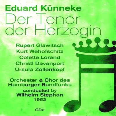 Eduard Künneke: Der Tenor der Herzogin (1952), Volume 2