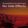 No Side Effects - The David Wells & Chris Geith Project