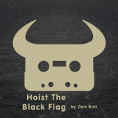 Hoist the Black Flag - EP - Dan Bull