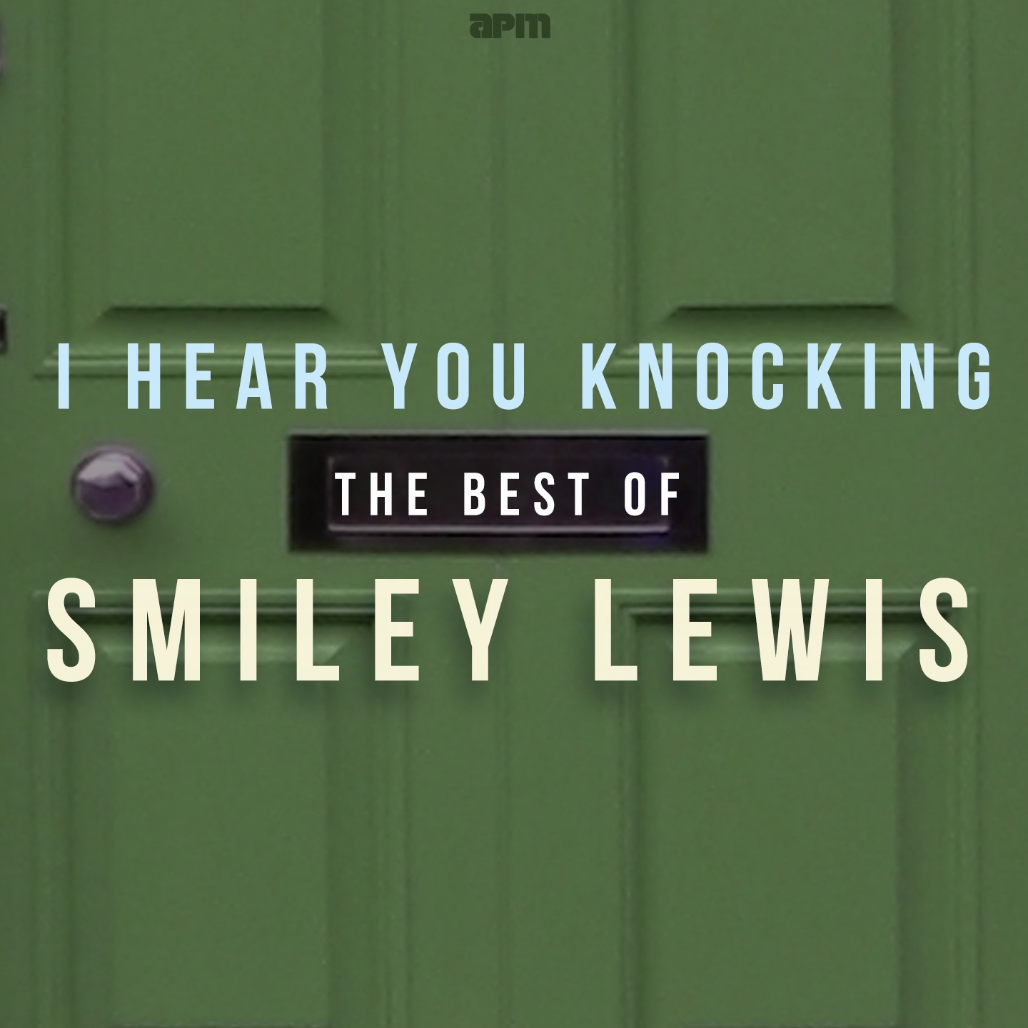 I Hear You Knocking - The Best Of