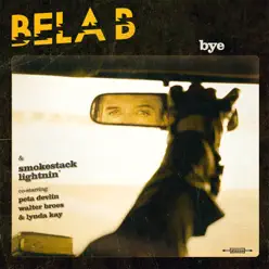 Bye (Bonus Track Version) [with Peta Devlin & Walter Broes] - Bela B