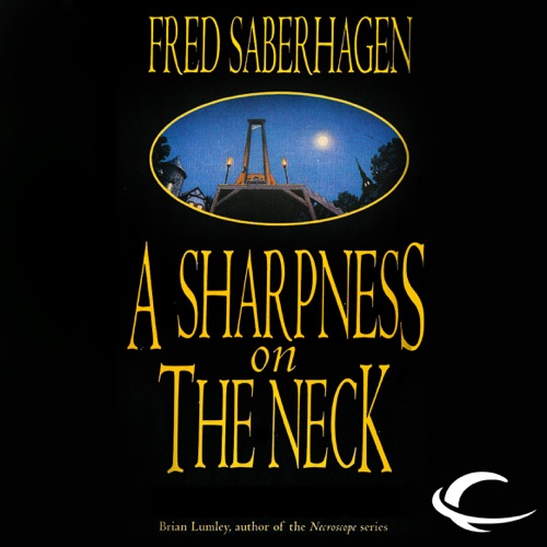 A Sharpness on the Neck: The New Dracula, Book 9 (Unabridged) cover