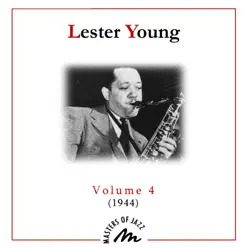 Volume 4 (1944) - Lester Young Volume 4 (1944) - Lester Young