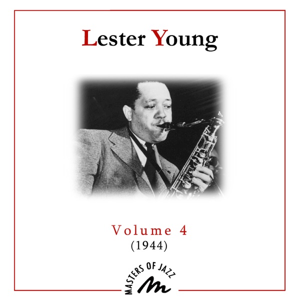 Volume 4 (1944) - Lester Young