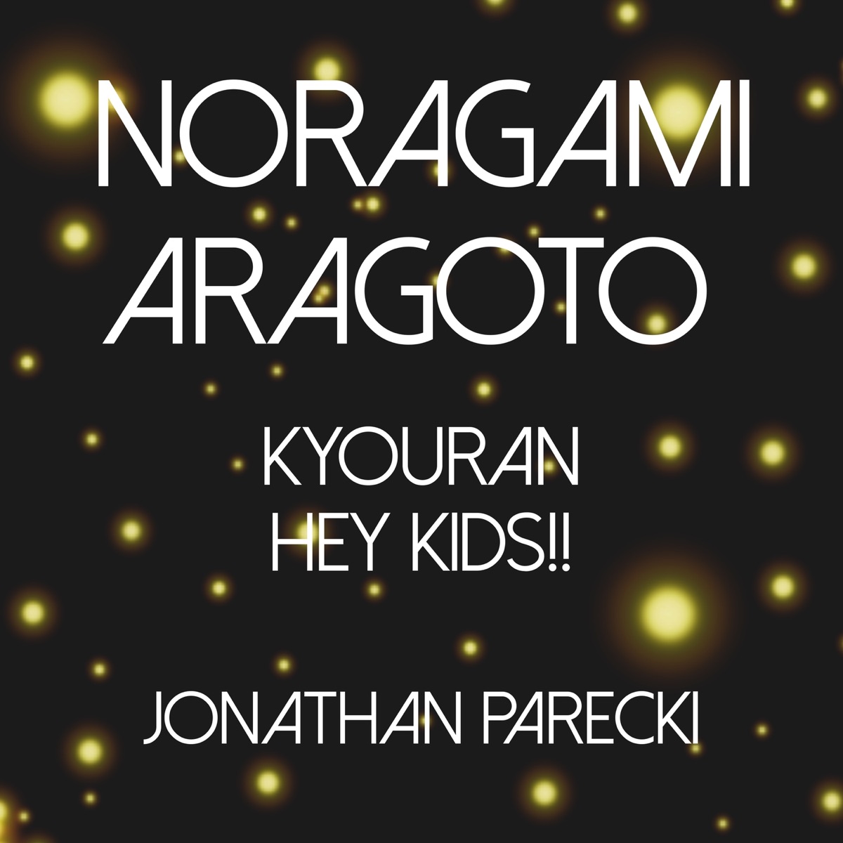 Noragami Aragoto - Hey Kids!! (Opening), ENGLISH ver