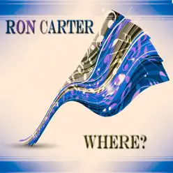 Where? (feat. Eric Dolphy & Mal Waldron) - Ron Carter Where? (feat. Eric Dolphy & Mal Waldron) - Ron Carter