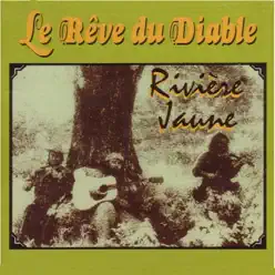 RiviÈre Jaune - Le Rêve du Diable