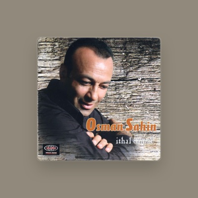 Listen to Osman Şahin, watch music videos, read bio, see tour dates & more!