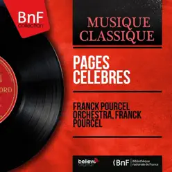 Pages célèbres (Stereo Version) - Franck Pourcel Pages célèbres (Stereo Version) - Franck Pourcel