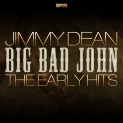 Big Bad John - The Early Hits - Jimmy Dean