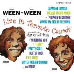 Live in Toronto Canada (feat. Shit Creek Boys) - Ween