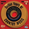 Golden Years of Country Music Volume 6 (Original Gusto Recordings)