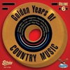 Golden Years of Country Music Volume 6 (Original Gusto Recordings)