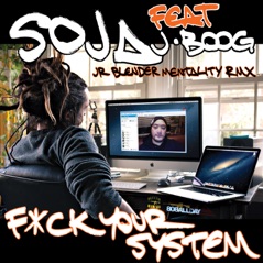 F**k Your System (Jr Blender Mentality RMX) [feat. J Boog] - Single