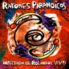 Ratones Paranoicos - Vicio (En Vivo)