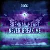 Never Break Me