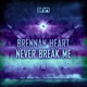 Never Break Me Single