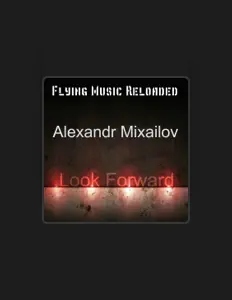 收听 Alexandr Mixailov、观看音乐视频、阅读小传、查看巡演日期等 ！