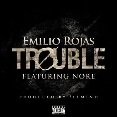 Trouble (feat. N.O.R.E.) - Single - Emilio Rojas