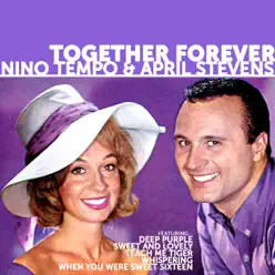 Nino Tempo and April Stevens:Together Forever - Nino Tempo Nino Tempo and April Stevens:Together Forever - Nino Tempo