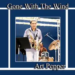 Gone with the Wind - Art Pepper Gone with the Wind - Art Pepper