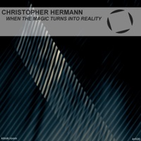 When the Magic Turns Into Reality - Single - Christopher Hermann