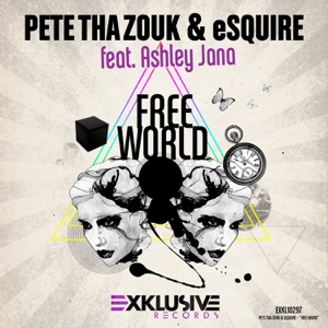 Free World (feat. Ashley Jana) [Esquire vs. Pete Tha Zouk Remix]