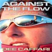 Against the Flow: The Inspiring Story of a Teacher Turned Record-Breaking Yachtswoman (Unabridged)