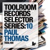Toolroom Records Selector Series: 10 Mixed By Paul Thomas