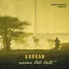 Karuan - Never Too Late