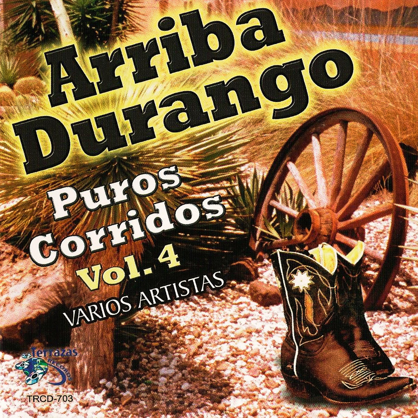 Arriba Durango - Puros Corridos, Vol. 4