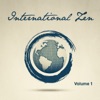 International Zen, Vol. 1 (20 Relaxing Melodies from Around the World to Help You Unwind)