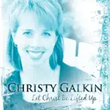 Christy Galkin - Just as I Am
