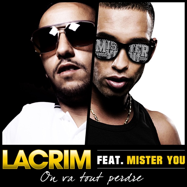 On va tout perdre (feat. Mister You) - Single - Lacrim