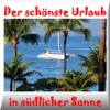 Der schönste Urlaub in südlicher Sonne