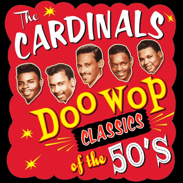 The Cardinalsの「Doo Wop Classics of the 50's」をApple Musicで