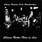 Johnny Thunders & The Heartbreakers - Born To Lose