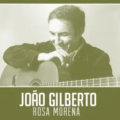 Rosa Morena - Single - João Gilberto