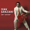 Tutti i successi - Ivan Graziani