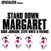 Stand Down Margaret (feat. Jon Mason, Laurie Stevens & Ali Gavan) - Single