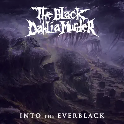Into the Everblack - Single - The Black Dahlia Murder
