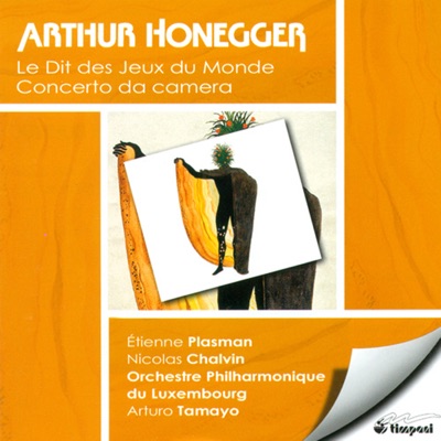 Honegger, A.: Dit Des Jeux Du Monde (Le) - Concerto Da Camera