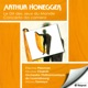 Honegger A Dit Des Jeux Du Monde Le Concerto Da Camera