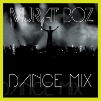 Dance Mix - Murat Boz