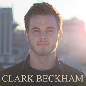 Clark Beckham - EP