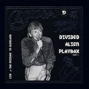Bananamoon Obscura No. 9: Divided Alien Playbax, Pt. 2 (Live at the Mistake in Cleveland)