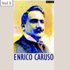 Enrico Caruso, Vol. 3 - Enrico Caruso, Antonio Scotti, Geraldine Farrar & Gina Viatora
