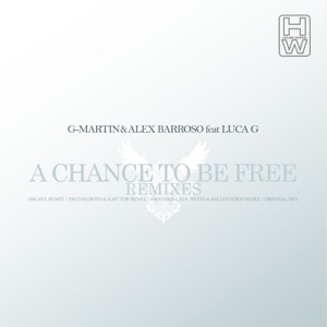 A Chance to Be Free (feat. Luca G) [Paco Mena, Edu Reyes & Ballesteros Remix]